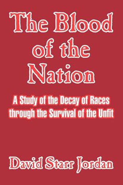 The Blood of the Nation, David Starr Jordan - Paperback - 9781410209535
