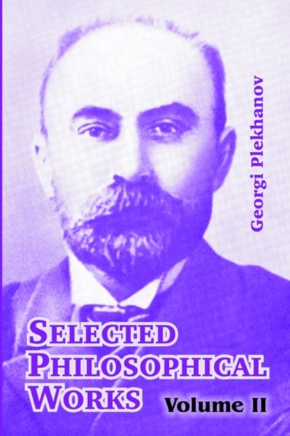 Selected Philosophical Works, Georgi Plekhanov - Paperback - 9781410213853