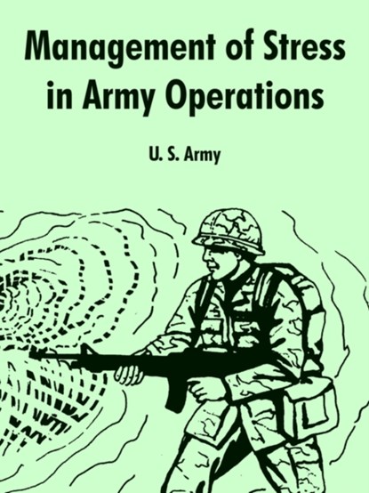 Management of Stress in Army Operations, U S Army - Paperback - 9781410215611