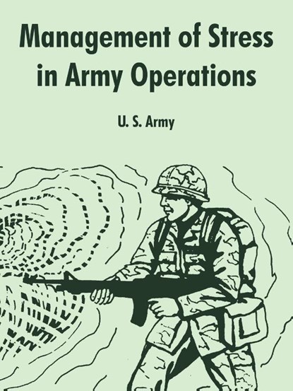 Management of Stress in Army Operations, U S Army - Paperback - 9781410215611