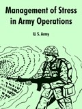 Management of Stress in Army Operations | U S Army | 