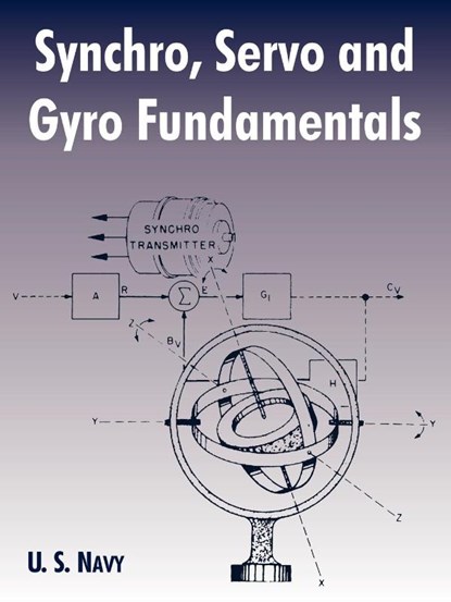 Synchro, Servo and Gyro Fundamentals, U S Navy - Paperback - 9781410219572