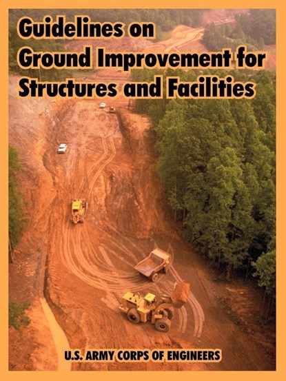 Guidelines on Ground Improvement for Structures and Facilities, U S Army Corps of Engineers - Paperback - 9781410220097
