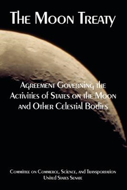 The Moon Treaty, United States Senate - Paperback - 9781410225115