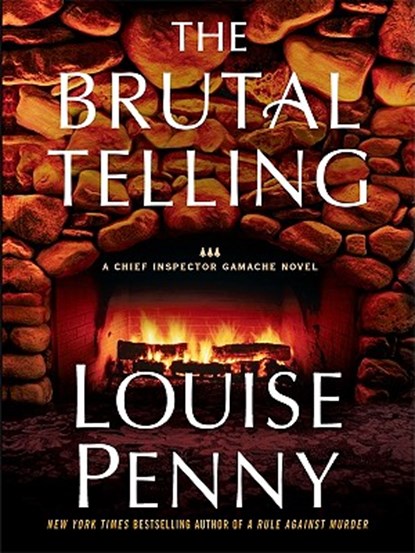 The Brutal Telling, Louise Penny - Gebonden - 9781410423047