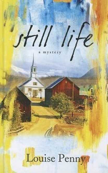 Still Life, Louise Penny - Gebonden - 9781410448972