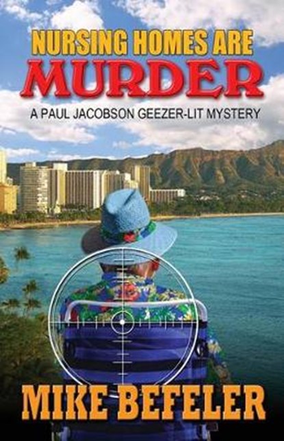 Nursing Homes Are Murder, BEFELER,  Mike - Paperback - 9781410473288