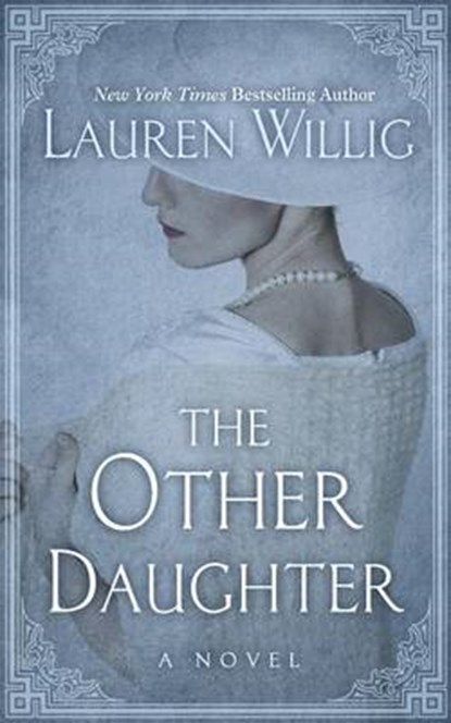 The Other Daughter, WILLIG,  Lauren - Gebonden - 9781410479525