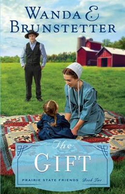 The Gift, BRUNSTETTER,  Wanda E. - Gebonden - 9781410481375