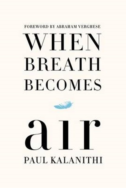When Breath Becomes Air, KALANITHI,  Paul - Gebonden - 9781410487858