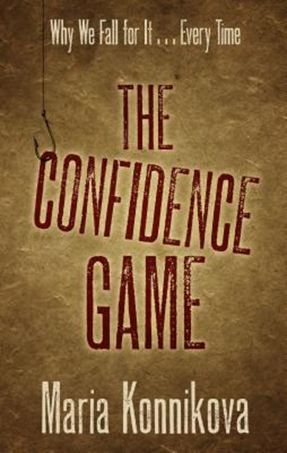 The Confidence Game, KONNIKOVA,  Maria - Gebonden - 9781410489289