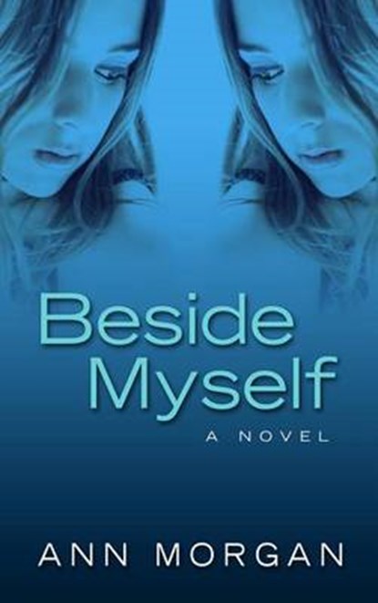 Beside Myself, MORGAN,  Ann - Gebonden - 9781410489302