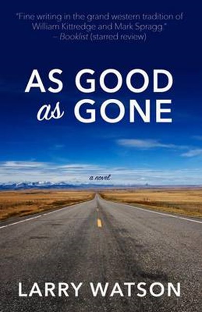 As Good as Gone, WATSON,  Larry - Gebonden - 9781410494597