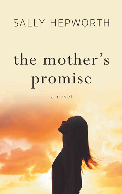 The Mother's Promise, Sally Hepworth - Gebonden - 9781410497383