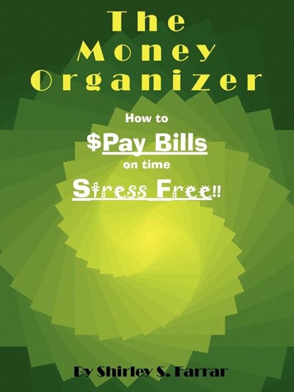 The Money Organizer, Shirley S Farrar - Paperback - 9781410761712