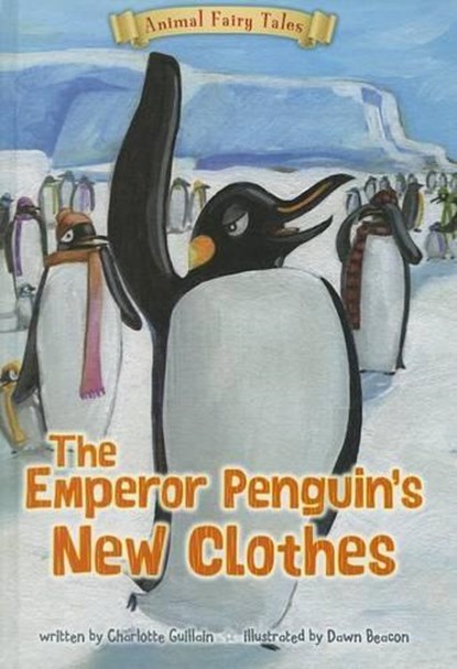 The Emperor Penguin's New Clothes, Charlotte Guillain - Paperback - 9781410961211
