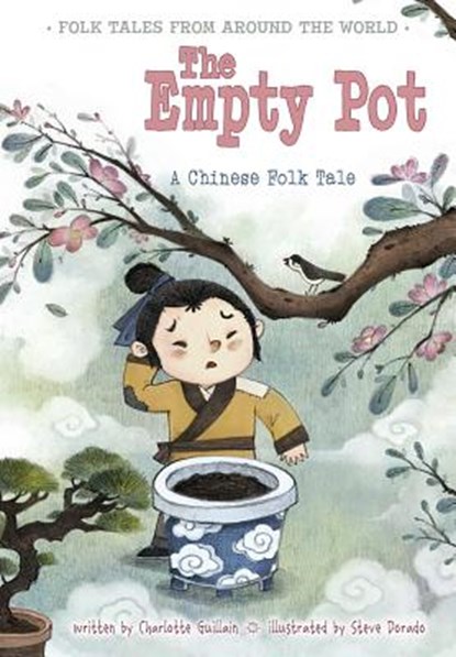 The Empty Pot: A Chinese Folk Tale, Charlotte Guillain - Paperback - 9781410966971
