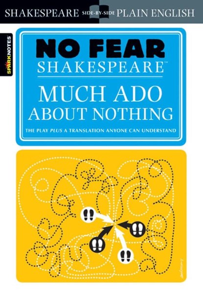 Much Ado About Nothing (No Fear Shakespeare), SparkNotes ; William Shakespeare - Paperback - 9781411401013