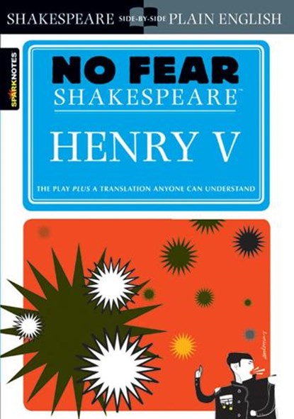 Henry V (No Fear Shakespeare), SparkNotes ; William Shakespeare - Paperback - 9781411401037