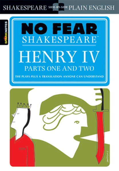 Henry IV Parts One and Two, William Shakespeare ; SparkNotes - Paperback - 9781411404366