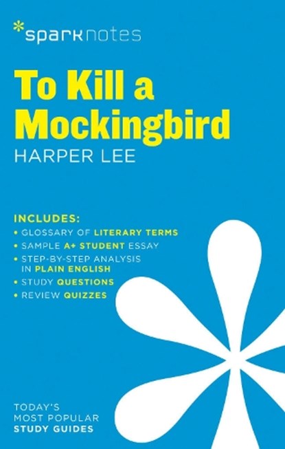 To Kill a Mockingbird SparkNotes Literature Guide, Harper Lee ; SparkNotes - Paperback - 9781411469730