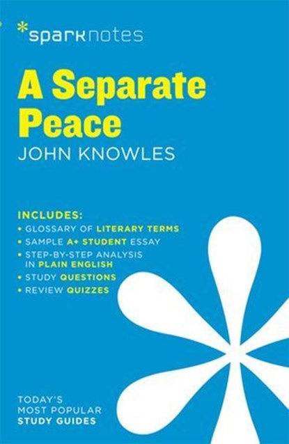 A Separate Peace SparkNotes Literature Guide, SparkNotes ; John Knowles - Ebook - 9781411471894