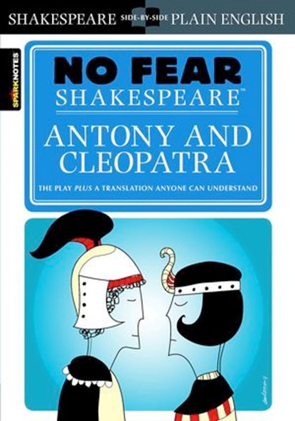 Antony & Cleopatra, William Shakespeare ; SparkNotes - Ebook - 9781411479173