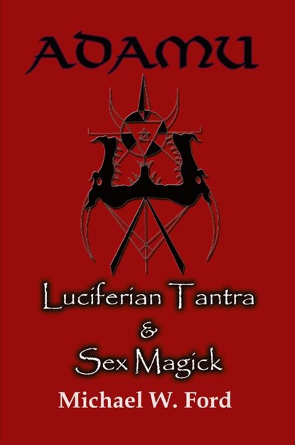 ADAMU - Luciferian Tantra and Sex Magick, Michael Ford - Paperback - 9781411690653