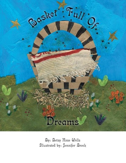 Basket Full of Dreams, Jennifer Brock ; Betsy Rose Wells - Paperback - 9781412060554