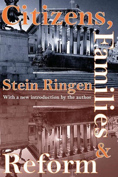 Citizens, Families, and Reform, Stein Ringen - Paperback - 9781412804981