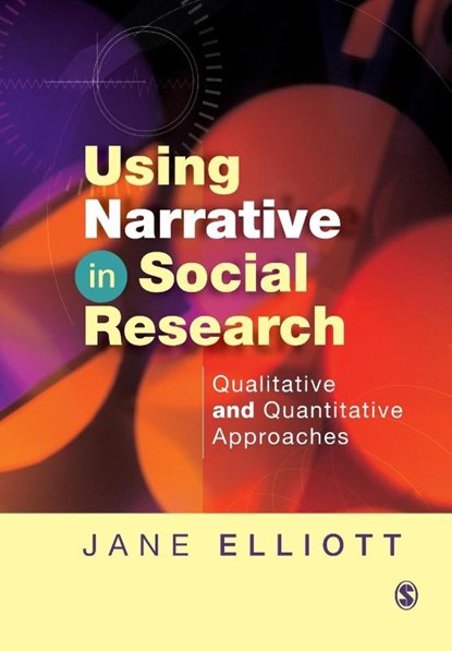Using Narrative in Social Research, Jane Elliott - Paperback - 9781412900416