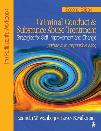 Criminal Conduct and Substance Abuse Treatment: Strategies For Self-Improvement and Change, Pathways to Responsible Living, Kenneth W. Wanberg ; Harvey B. Milkman - Paperback - 9781412905916