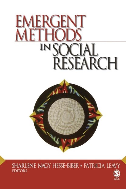 Emergent Methods in Social Research, Sharlene Hesse Biber ; Patricia L. Leavy - Paperback - 9781412909181
