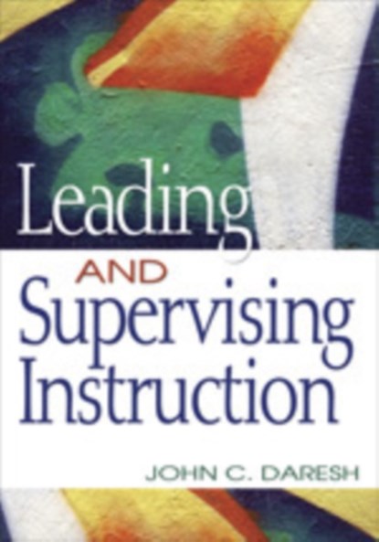 Leading and Supervising Instruction, John C. Daresh - Gebonden - 9781412909815