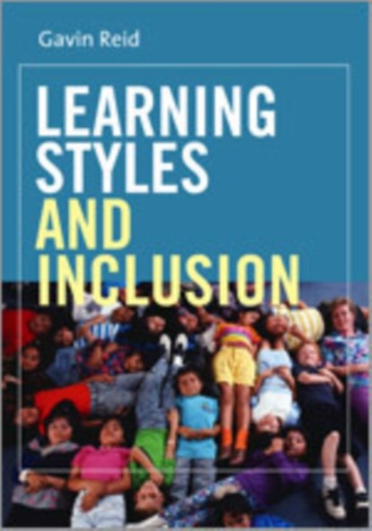 Learning Styles and Inclusion, Gavin Reid - Gebonden - 9781412910637