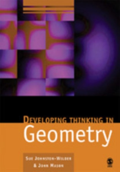 Developing Thinking in Geometry, Sue Johnston-Wilder ; John Mason - Gebonden - 9781412911689