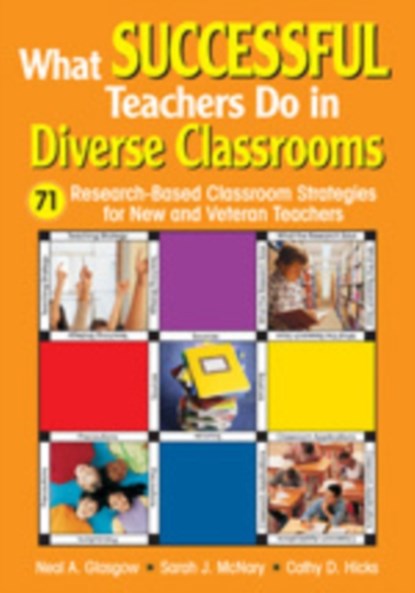 What Successful Teachers Do in Diverse Classrooms, Neal A. Glasgow ; Sarah J. McNary ; Cathy D. Hicks - Gebonden - 9781412916165