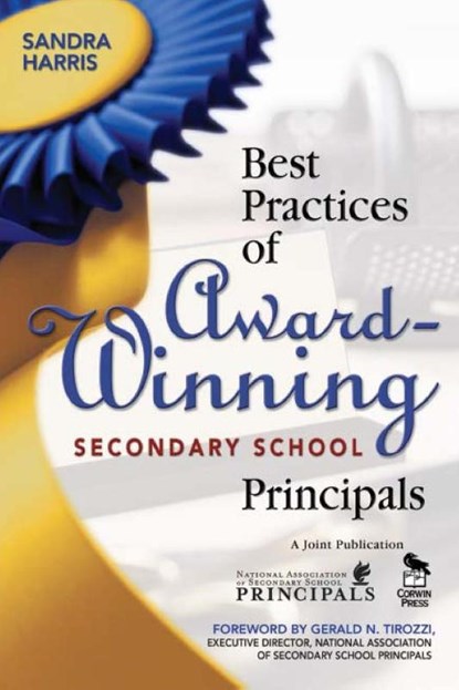 Best Practices of Award-Winning Secondary School Principals, Sandra K. Harris - Paperback - 9781412925051