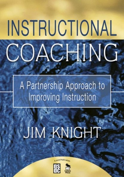 Instructional Coaching, KNIGHT,  Jim - Paperback - 9781412927246