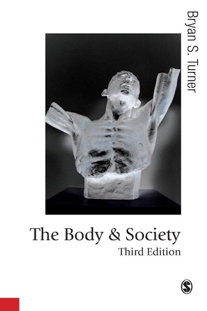 The Body and Society, Bryan S Turner - Paperback - 9781412929875