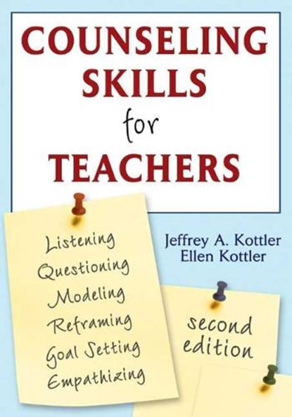 Counseling Skills for Teachers, KOTTLER,  Jeffrey A., Ph.D. ; Kottler, Ellen - Paperback - 9781412949224