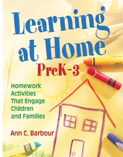Learning at Home, PreK-3, Ann C. Barbour - Paperback - 9781412963282