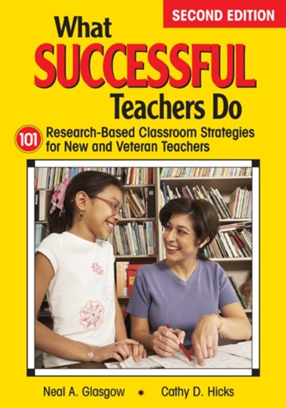 What Successful Teachers Do, Neal A. Glasgow ; Cathy D. Hicks - Paperback - 9781412966191
