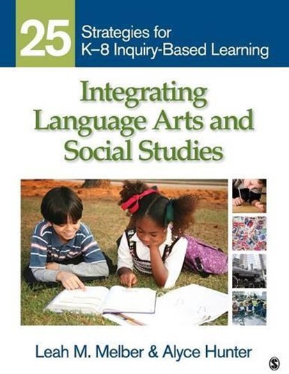 Integrating Language Arts and Social Studies, Leah M. Melber ; Alyce A. Hunter - Paperback - 9781412971102