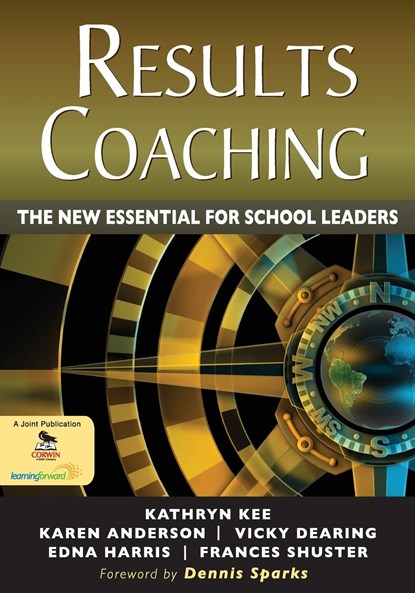 RESULTS Coaching, Kathryn M. Kee ; Karen A. Anderson ; Vicky S. Dearing ; Edna Harris ; Frances A. Shuster - Paperback - 9781412986748