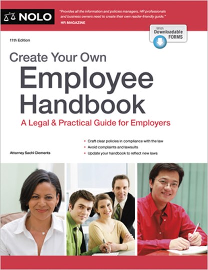 Create Your Own Employee Handbook: A Legal & Practical Guide for Employers, Sachi Clements - Paperback - 9781413330755
