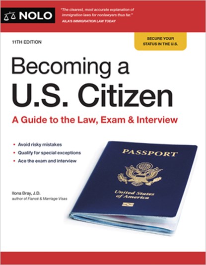 Becoming a U.S. Citizen: A Guide to the Law, Exam & Interview, Ilona Bray - Paperback - 9781413331172