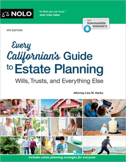 Every Californian's Guide to Estate Planning: Wills, Trust & Everything Else, Liza W. Hanks - Paperback - 9781413331455