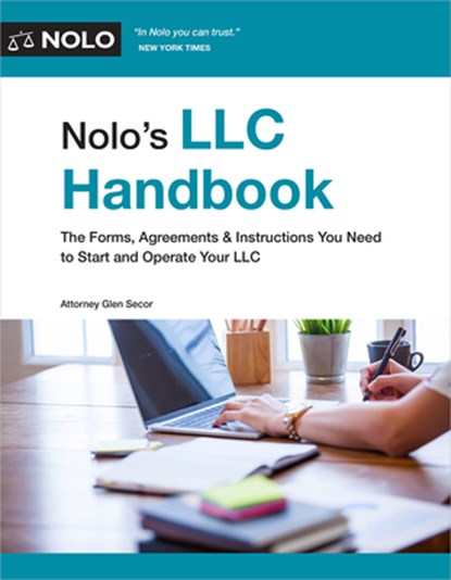 Nolo's LLC Handbook: A Complete Legal Guide to Creating and Operating Your LLC, Secor Glen - Paperback - 9781413332230