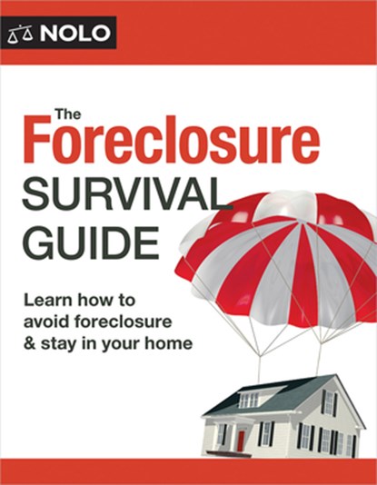 The Foreclosure Survival Guide: Keep Your House or Walk Away with Money in Your Pocket, Amy Loftsgordon - Paperback - 9781413332742